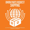 Union Parts Request Canada